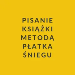 Pisanie książki metodą płatka śniegu. Arkusz kalkulacyjny pomaga w organizacji i analizie, co jest kluczem do sukcesu tej metody.