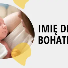Śpiące niemowlę w ramionach rodzica. Czy warto nadawać postaciom imiona o znaczeniu symbolicznym? "Imię dla bohatera".