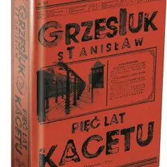 Okładka "Pięć lat kacetu" Stanisława Grzesiuka. Po genialnej lekturze czuć objawy wypalenia czytelniczego, jak po pobycie w obozie.